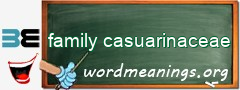 WordMeaning blackboard for family casuarinaceae